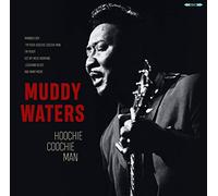 Muddy Waters - Hoochie Coochie Man