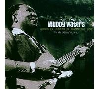 Muddy Waters - Hoochie Coochie Mannish Boy