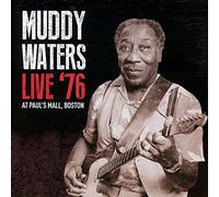 Muddy, Waters - Live 76 At Paul's Mall Boston