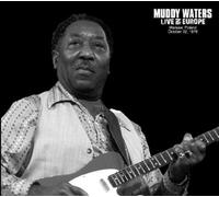 Muddy Waters - Live in Europe