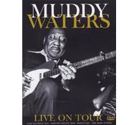 Muddy Waters - Live on tour