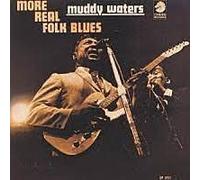 Muddy Waters - More Real Folk Blues