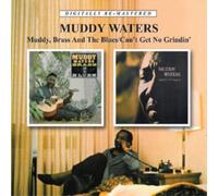 Muddy Waters Muddy, Brass and the Blues/Can't Get No Grindin' (CD)