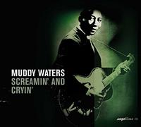 Muddy Waters - Screamin' and Cryin'