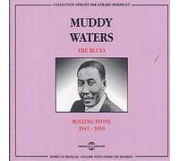 Muddy Waters The Blues: ROLLING STONE;1941 - 1950;COLLECTION DIRIGEE PAR GE (CD)
