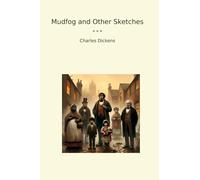 Mudfog and Other Sketches