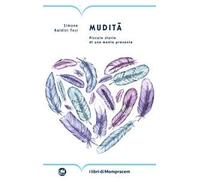 Mudità. Piccole storie di una mente presente