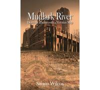 Mudlark River: Down the Thames with a Victorian Map [Lingua Inglese]