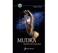 Mudra. Fuochi di coscienza