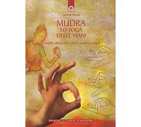 Mudra. Lo yoga delle mani