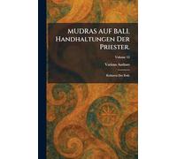 MUDRAS AUF BALI. Handhaltungen Der Priester.: Kulturen Der Erde