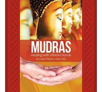 Mudras: Healing With Vibrant Hands