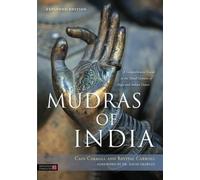 Mudras of India: A Comprehensive Guide to the Hand Gestures of Yoga and Indian Dance Updated edition by Carroll, Cain (2013) Paperback