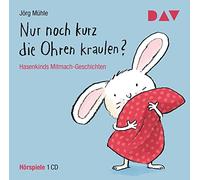 Mühle,Jörg - Nur Noch Kurz die Ohren Kraulen? Hasenkinds Mitmac