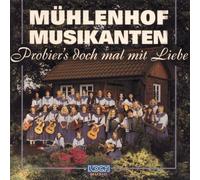 Mühlenhof Musikanten - Probier'S Doch Mal mit Liebe
