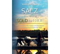 Müller Mar Salz - Das weiße Gold der Erde: Die Geschichte des S (Tascabile)