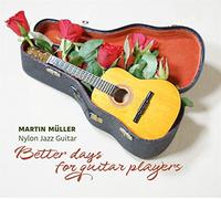 Müller,Martin - Better Days for Guitar Players Recordings 1980-19