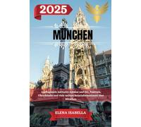 MÜNCHEN REISEFÜHRER 2025: Ausflugsziele inklusive Adresse und Ort, Festivals, Unterkünfte und viele weitere Reiseinformationen über München.
