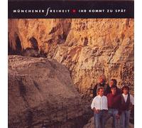 Münchener Freiheit - Ihr kommt zu spät 3 Inch-Maxi-CD