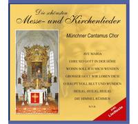 Muenchner Cantamus Chor - Die Schoensten Messe - Und