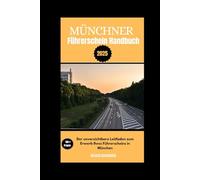 Münchner Führerschein Handbuch: Der unverzichtbare Leitfaden zum Erwerb Ihres Führerscheins in München
