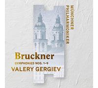 Münchner Philharmoni, Valery Gergiev - Bruckner: Symphonies 1-9