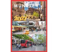 MÜNSTER GUIDA DI VIAGGIO 2027: Un viaggio completo attraverso la capitale tedesca del ciclismo, i suoi angoli di fascino nascosti e l'intramontabile bellezza del suo centro storico.