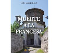 Muerte a la francesa di Luca Montarolo, 2018, Youcanprint