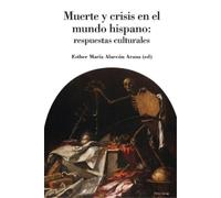 Muerte Y Crisis En El Mundo Hispano (Tascabile)