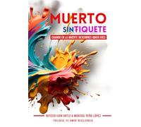 MUERTO SIN TIQUETE: Cuando en la muerte descubres quien eres