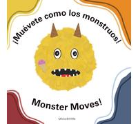¡Muévete como los monstruos! Monster Moves!: A Spanish and English Bilingual Children's Book