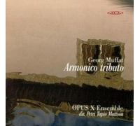 Muffat/ Opus X Ensemble/ Mattson - Armonico Tributo