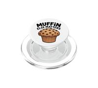 Muffin Else Matters Divertente Cioccolato Muffin Food Pun PopSockets PopGrip per MagSafe