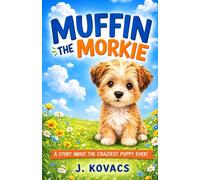 Muffin the Morkie: A Very Busy Puppy