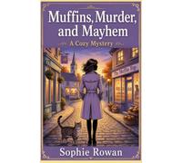 Muffins, Murder, and Mayhem: A Cozy Mystery