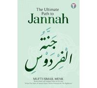 Mufti Ismail Menk The Ultimate Path to Jannah (Tascabile)