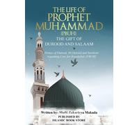 Mufti Zakariyya The Life of Prophet Muhammad [PBUH] - THE GIFT OF DU (Tascabile)