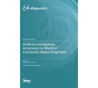 Mugahed A Al-An Artificial Intelligence Advances for Medical (Copertina rigida)