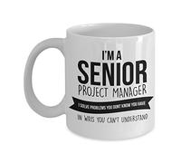 Mugart Le migliori idee regalo per uomini e donne per tazze da caffè. Sono un project manager senior Risolvo i problemi che non sai di avere in modi che non puoi capire