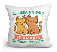 Mugffins cuscino anniversario matrimonio con imbottitura | Si fuera un gato te amaría en todas mis vidas in Spagnolo | cuscino san valentino, moglie, marito, coppia | 40x40cm | pareja-2 v3
