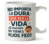 Mugffins tazza con frase No importa lo dura que sea la vida al menos no tienes hijos feos in Spagnolo | idea regalo mamma e papà | tazza divertente genitori | 330 Ml 11 oz | pa y ma v3