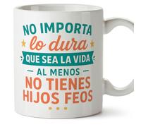 Mugffins tazza con frase No importa lo dura que sea la vida al menos no tienes hijos feos in Spagnolo | idea regalo mamma e papà | tazza divertente genitori | 330 Ml 11 oz | Papá y mamá v1.3MA