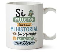 Mugffins tazza divertente per amiche e amici Amistad v1 | Ceramica 330 ml; «Si muero borra mi historial de búsqueda y mi chat contigo» in Spagnolo