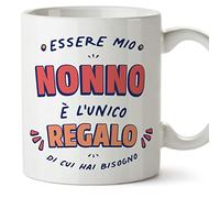 Mugffins Tazza in ceramica per NONNO 11 oz / 350 ml - In italiano - Sono l'Unico Regalo di cui Hai Bisogno - Idea regalo per Festa del NONNO compleanno, anniversario, natale