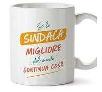 Mugffins Tazza in ceramica per SINDACA donna 11 oz / 350 ml - In italiano - Sei il miglior del mondo Continua così! - Idea regalo per compleanno, anniversario, natale, laurea