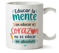 Mugffins tazza insegnante con frase Educar la mente sin educar el corazón no es educar en absoluto in Spagnolo | idea regalo maestra maestro | pensiero ringraziamento scuola | Infantil v3