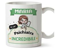 Mugffins Tazza Personalizzata in ceramica per PSICHIATRA donna 11 oz / 350 ml - In italiano - Sei incredibile - Kawaii - Idea regalo per compleanno, anniversario, natale, laurea
