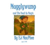 Mugglywump and the Road to Magic