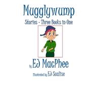 Mugglywump Stories: Three books in One
