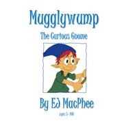 Mugglywump: The Curious Gnome